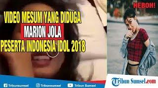 Viral...Video Mesum yang Diduga Marion Jola Peserta Indonesia Idol 2018