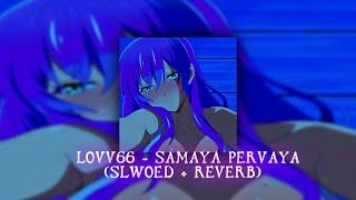 LOVV66 - SAMAYA PERVAYA (SLOWED + REVERB) [by. Don't play with me]