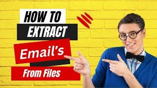 How to extract emails from file? Email Extraction from Files with Email Extractor File Software