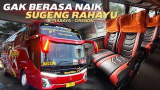 FULL TRIP NAIK BUS SUGENG RAHAYU BARU‼️Trip Surabaya - Cirebon with Sugeng Rahayu