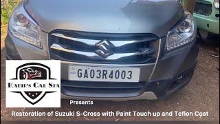 Suzuki S-Cross Restoration (Paint Touch up,Teflon Coat)@kabirs car spa