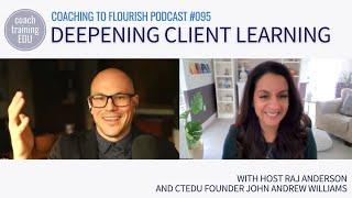 Coaching to Flourish 095 | Deepening Client Learning