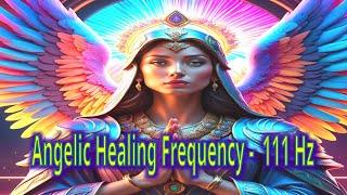 111Hz Angelic Music: Healing Frequencies for Peace & Well-being | AquarianHarmonics.com