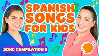 Spanish Songs & Nursery Rhymes for Kids | Compilation 3 | Canciones Infantiles en Español