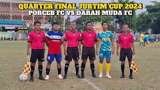 PORCEB FC VS DARAH MUDA FC - BABAK 2 | QUARTER FINAL JURTIM CUP XV 2024