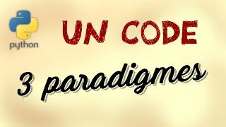 Ecrire le même code en 3 paradigmes de programmation : procédural, orienté objet, fonctionnel