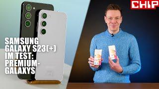 Samsung Galaxy S23 und S23 Plus im Test-Fazit | CHIP