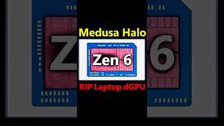 AMD Zen 6 Medusa Halo: The DEATH of Laptop dGPU?!