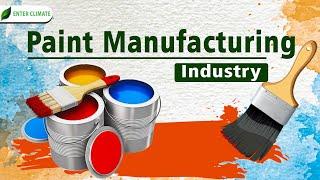 Paint Manufacturing Industry| How to Set up a Paint Manufacturing Plant| Enterclimate