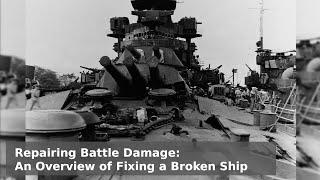 Repairing a Damaged Warship - Ship Triage and Treatment