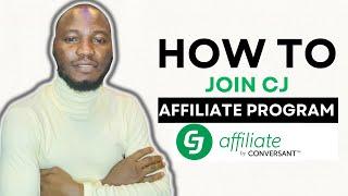 HOW TO JOIN CJ AFFILIATE PROGRAM IN 2024 | HOW DOES CJ AFFILIATE PROGRAM WORK