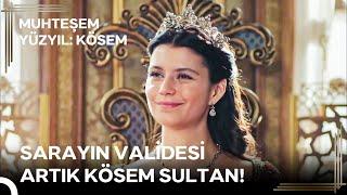 Tarihin Muhteşem Aşkı 'Bundan Sonra Valide Sultan Sensin!' | Muhteşem Yüzyıl: Kösem