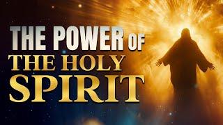 The Power of the Holy Spirit: Protocols of Divine Manifestation