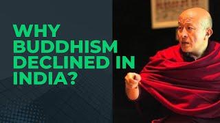 The reasons why BUDDHISM declined in India ll Dzongsar Jamyang Khyentse Rinpoche