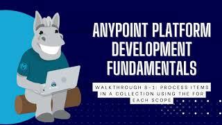 [Mulesoft] Anypoint Platform Development Fundamentals - Process items using the For Each scope