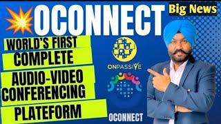 #ONPASSIVE O-Connect World's First Complete Audio Video Conferencing Tool || O-Connect Paid Version