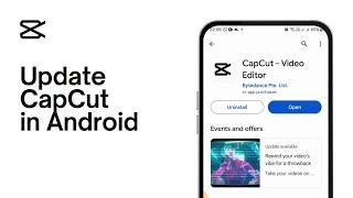 How to Update Capcut on Android (2024)