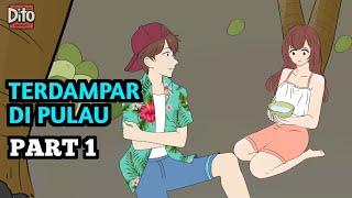 TERDAMPAR DIPULAU TERPENCIL BERSAMA PACAR PART 1 | Animasi Sekolah ( percintaan)