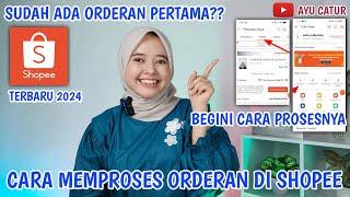 CARA MEMPROSES ORDERAN DI SHOPEE TERBARU 2024..!! SUDAH ADA ORDERAN PERTAMA?? BEGINI CARA PROSESNYA