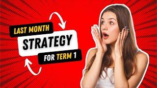 last month strategy for class 10 term 1