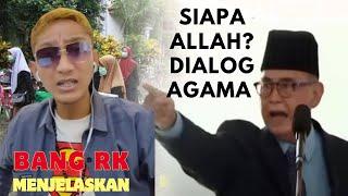 Siapakah Allah? Dialog akademis Bang RK VS A1z4itun