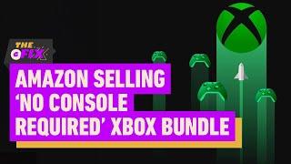 Amazon Now Selling 'No Console Required' Xbox Bundle - IGN Daily Fix