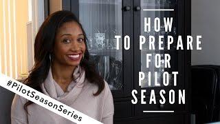 How To Prepare For Pilot Season | #PilotSeasonSeries Vol. 1  | Acting Resource Guru