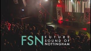 FUTURE SOUND OF NOTTINGHAM 2018 ADVICE