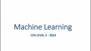 CFA Level 2 2023 QM - Machine Learning Review Lecture