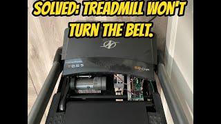 Solved: Treadmill won't turn the belt.