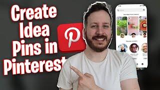 How To Create Idea Pins In Pinterest