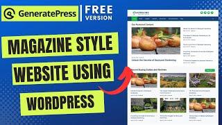 How to Create a Magazine Style Website Using WordPress | GeneratePress Theme Customization 2023
