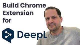 Build a Chrome extension for DeepL  translation AI