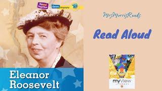 ELEANOR ROOSEVELT MyView Literacy First Grade Unit 4 Week 5 Read Aloud