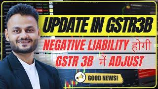 Negative Tax Liability adjustment in GSTR 3B