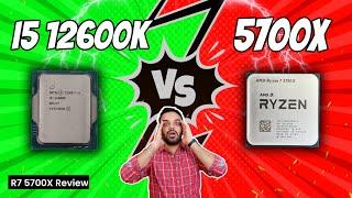 AMD Ryzen 7 5700X Surprised Us! R7 5700X Vs Intel i5 12600K Vs R7 5800X | CPU Review & Benchmarks