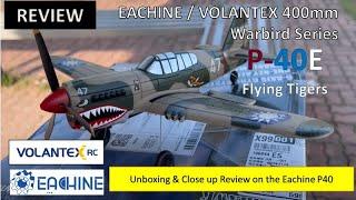 Eachine / Volantex  Flying Tigers P40E Fighter 400mm Warbird Series Unboxing and Review Part 1