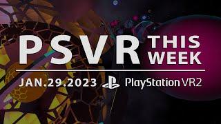 PSVR THIS WEEK | January 29, 2023 | Perp Showcase, New Games & More!