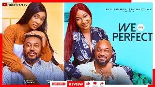 WE ARE PERFECT (REVIEW NEW NIGERIAN NOLLYWOOD MOVIE 2025) DEZA THE GREAT, NOSA REX & BENITA ONYIUKE