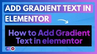 CREATE Stunning Gradient Text Effects in Minutes with Elementor!