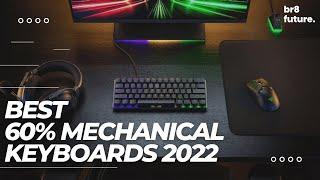 Best 60% Mechanical Keyboards 2022 - Top 5 Best 60% Keyboards for Gaming & Typing