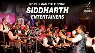 INSTRUMENTAL THEME | DEAREST PANCHAM | R D BURMAN | 35 MUSICIANS | SIDDHARTH ENTERTAINERS