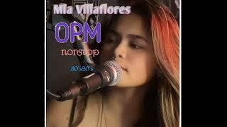 Mia Villaflores/ OPM/ nonstop collection tagalog 80's 90's