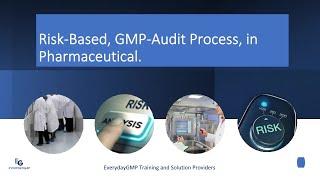 Pharmaceuticals GMP Audits | Risk-based approach