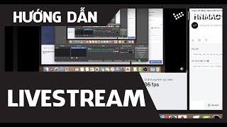 Live Stream chuyên nghiệp trên MacBook với phần mềm OBS