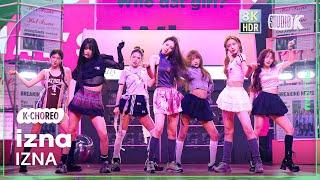 [K-Choreo 8k HDR] izna 'IZNA' (IZNA Choreography) @MusicBank 241129