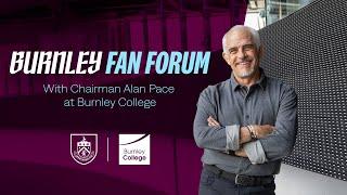 Chairman Alan Pace Answers Your Questions! | FAN FORUM | Burnley FC