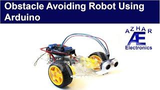 How to make an Obstacle Avoiding Robot using Arduino by Azhar Electronics