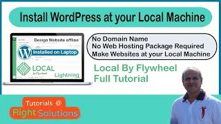 Local by Flywheel, install WordPress on your machine & make websites without a Domain name & hosing