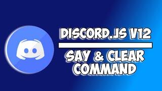 HOW TO MAKE DISCORD BOT | SAY & CLEAR COMMANDS | #4